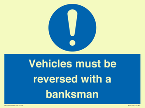 Vehicles must be reversed with a banksman